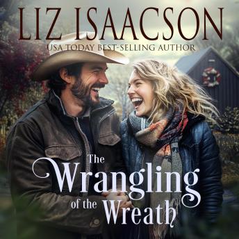 The Wrangling of the Wreath: Glover Family Saga & Christian Romance