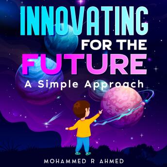 Innovating For The Future: A Simple Approach