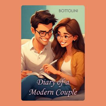 Diary of a Modern Couple: Spicy Romance Audiobook