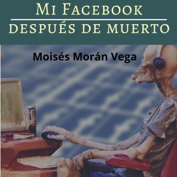 Mi Facebook después de muerto