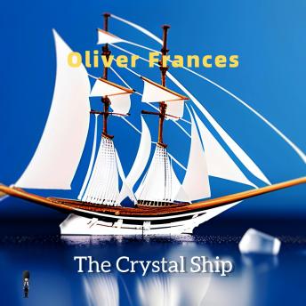 Download Crystal Ship by Oliver Frances