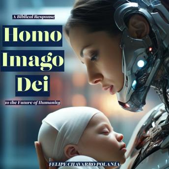 [Spanish] - Homo Imago Dei: A Biblical Response to the Future of Humanity