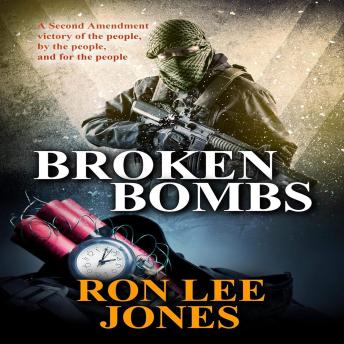 Broken Bombs: A Second amendment victory of the people, by the people, and for the people