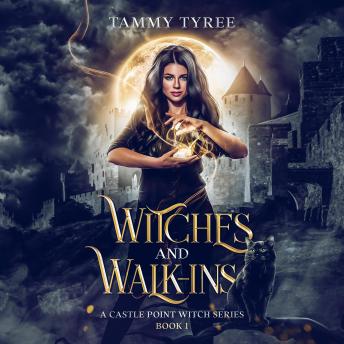 Witches & Walk-Ins: A Castle Point Witch Series Book 1