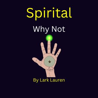 Spirital: Why Not