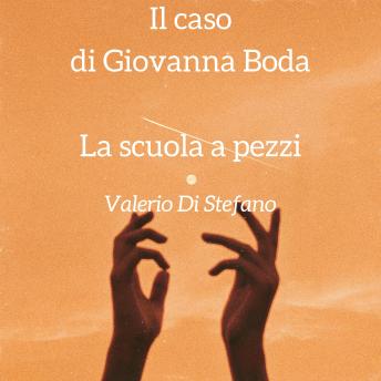 [Italian] - Il caso di Giovanna Boda - La scuola a pezzi