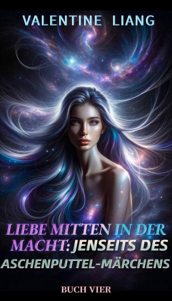 [German] - Liebe Mitten in der Macht: Jenseits des Aschenputtel-Märchens 4: 4