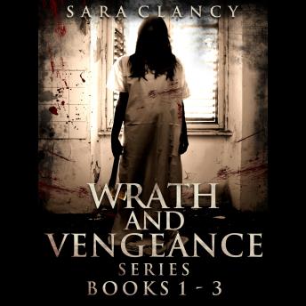 Supernatural Horror Ghost Stories: Wrath and Vengeance Series Books 1 - 3 Bonus Edition: Scary Supernatural and Demonic Horror Stories