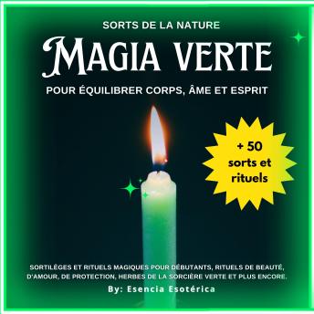 Download Sorts de la nature: Magie verte pour équilibrer corps, âme et esprit by Esencia Esotérica