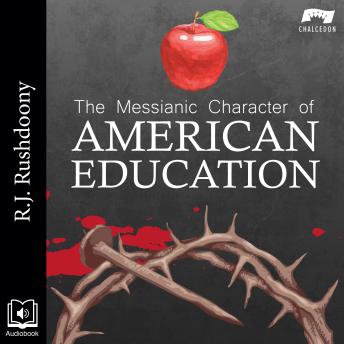 The Messianic Character of American Education
