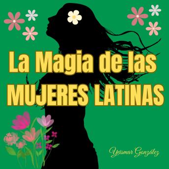 [Spanish] - La magia de las MUJERES LATINAS