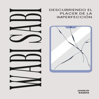 [Spanish] - Wabi Sabi: descubriendo el placer de la imperfección
