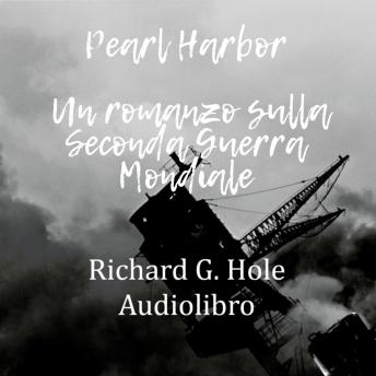 [Italian] - Pearl Harbor. Un romanzo sulla Seconda Guerra Mondiale