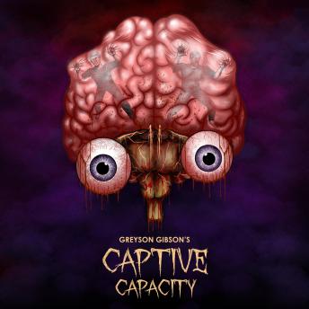 Greyson Gibson's Captive Capacity