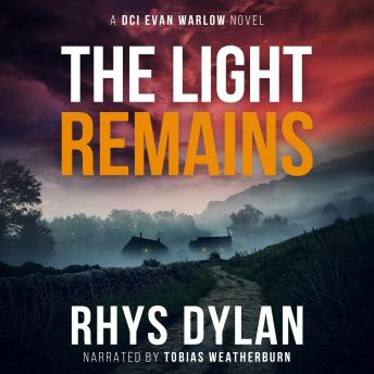 The Light Remains: A DCI Evan Warlow Novel