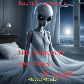 The Dead Of Night- Reworked