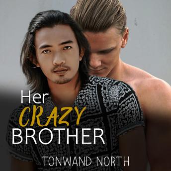 Her Crazy Brother: Gay Fiction Steamy Romance