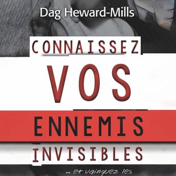 [French] - Connaissez vos ennemis invisibles …et vainquez-les