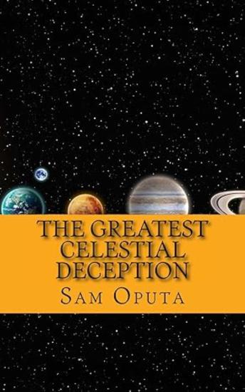 Download Greatest Celestial Deception: About The Bright Morning Star by Sam Oputa