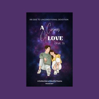 A Cosmos of Love: An Ode to Unconditional Devotion (Vol. 3)