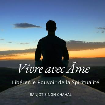 [French] - Vivre avec Âme: Libérer le Pouvoir de la Spiritualité