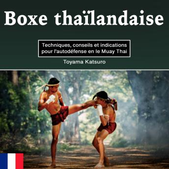 [French] - Boxe thaïlandaise: Techniques, conseils et indications pour l'autodéfense en le Muay Thai