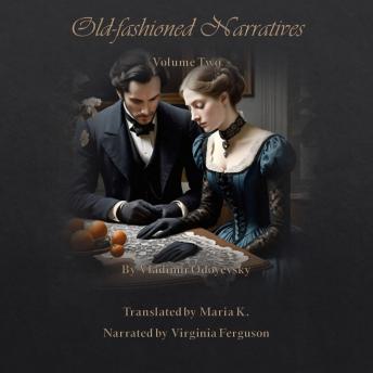 Old-fashioned Narratives: Volume Two