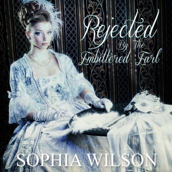 Rejected by the Embittered Earl