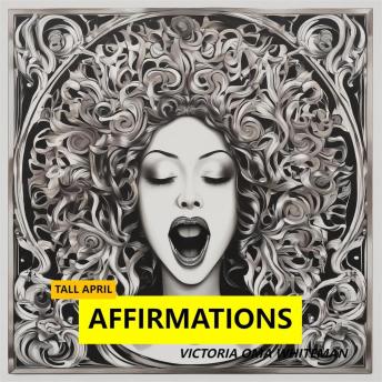 TALL APRIL - AFFIRMATIONS