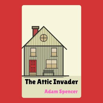 The Attic Invader