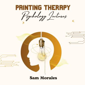 Painting Therapy: Psychology Lectures