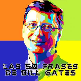[Spanish] - Las 50 Frases De Bill Gates: Psicologia Para Sanar