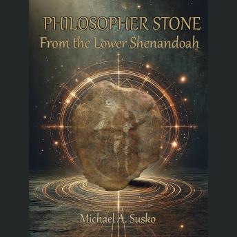 Philosopher Stone from the Lower Shenandoah