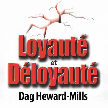 Loyauté et Déloyauté - Dag Heward-Mills Loyauté et Déloyauté - Dag Heward-Mills
