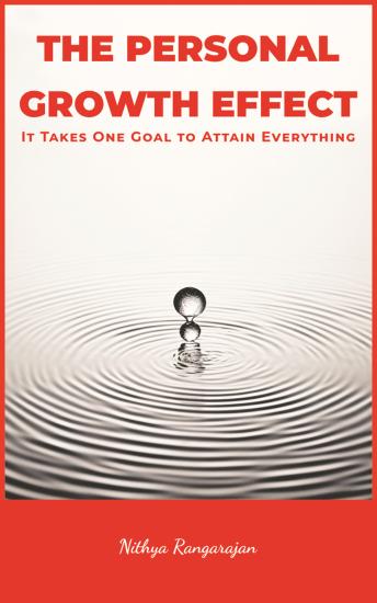 The Personal Growth Effect: It takes one goal to attain everything