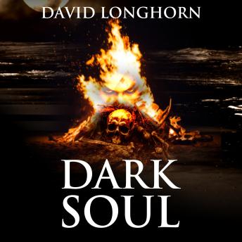 Supernatural Horror Ghost Stories: Dark Soul (Devil Ship Series, Book 2): Scary Supernatural Horror Stories