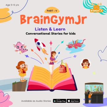 BrainGymJr : Listen and Learn (5 - 6 years) - V: A collection of five, short audio stories in English for children aged 5- 6 years
