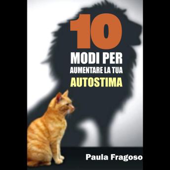 [Italian] - 10 Modi Per Aumentare La Tua Autostima