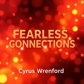 Fearless Connections: Boosting Client Loyalty Like Never Before: Supercharge Client Loyalty! Experience dynamic lessons to cultivate Fearless Connections and elevate your success.