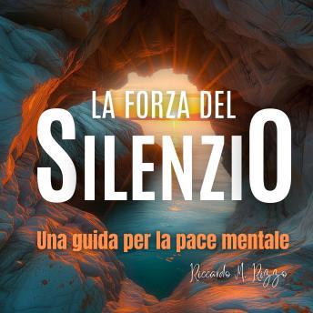 [Italian] - La Forza del Silenzio: Una guida per la pace mentale