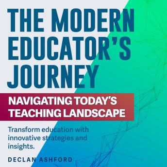 The Modern Educator’s Journey: Revolutionize your Modern Educator’s Journey! Access engaging audio lessons for peak test performance.