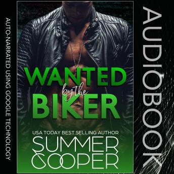 Wanted By The Biker: A Bad Boy Biker Romance