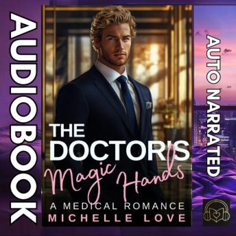 The Doctor's Magic Hands: Doctor Romance Novel