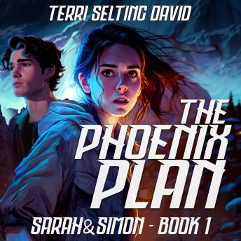 The Phoenix Plan: a teen spy thriller, Sarah & Simon Book 1