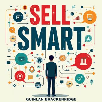 Sell Smart: Secrets. toThrive in Sales and Beyond: Unleash your potential! Dive into audio lessons tailored for mastering Sell Smart: Secrets to Thrive in Sales.