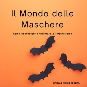 [Italian] - Il Mondo delle Maschere: Come Riconoscere e Affrontare le Persone False