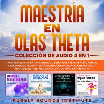 [Spanish] - Maestría en olas theta: colección de audio 4 en 1 para el mejoramiento cognitivo. Desbloquea el potencial mental con sonidos relajantes para enfoque profundo, creatividad y alivio del estrés, mejorando la claridad y la memoria