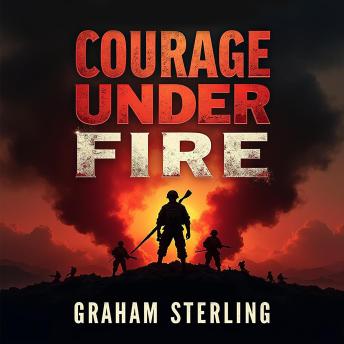 Courage Under Fire: A Navy SEAL's Battle at Home and War: Revamp your reading list! Dive into gripping audio lessons of 'Courage Under Fire: A Navy SEAL's Journey'..