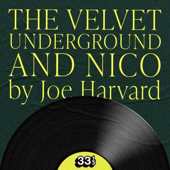 Velvet Underground's The Velvet Underground and Nico - Joe Harvard Velvet Underground's The Velvet Underground and Nico - Joe Harvard