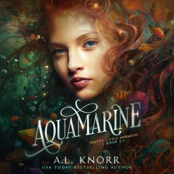 Aquamarine: A YA mermaid fantasy romance & adventure